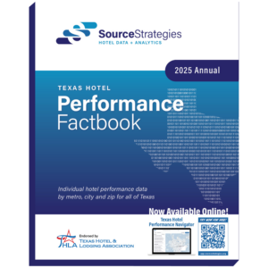 Texas Hotel Performance Factbook - 2025 Annual | Source Strategies